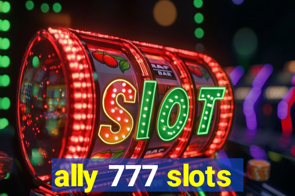 ally 777 slots